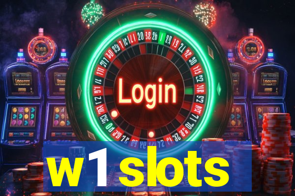 w1 slots